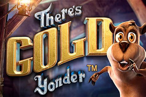 There S Gold Yonder Slot Gratis