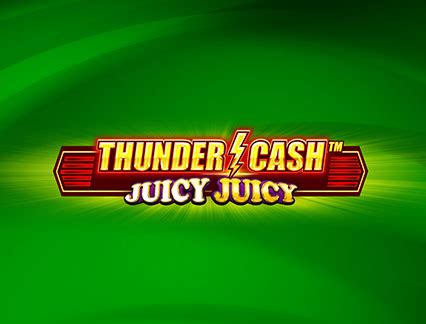 Thunder Cash Juicy Juicy Leovegas