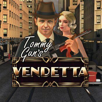 Tommy Gun S Vendetta Slot Gratis
