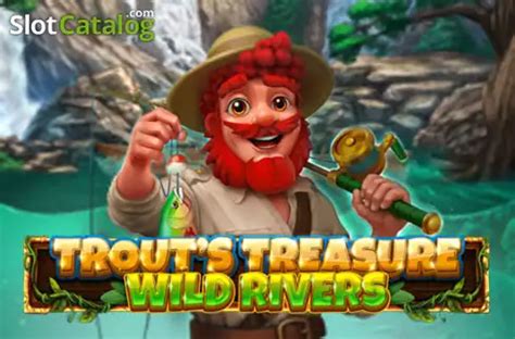 Trout S Treasure Wild Rivers Review 2024