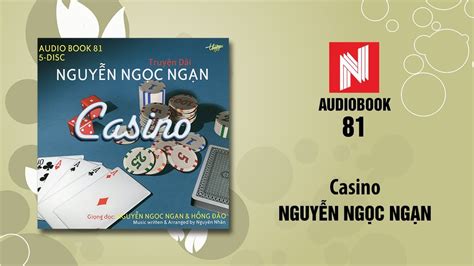 Truyen Doc Nguyen Ngoc Ngan Casino Phan 5