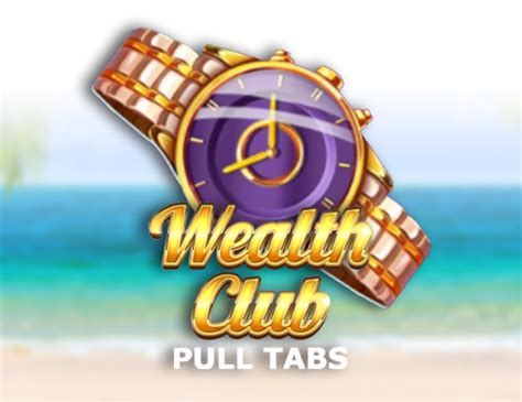 Wealth Club Pull Tabs Blaze