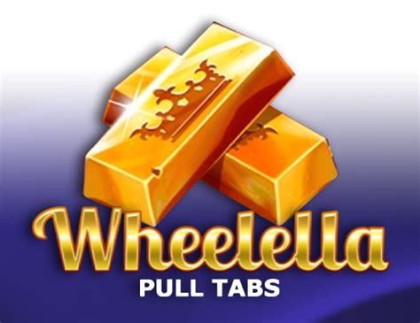 Wheelella Pull Tabs Brabet