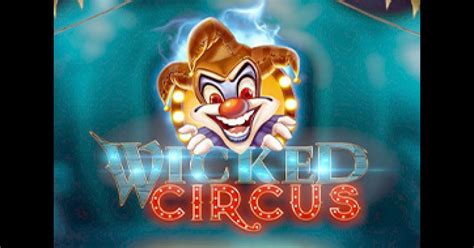 Wicked Circus 888 Casino