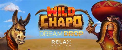 Wild Chapo Dream Drop Bodog