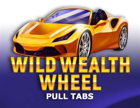 Wild Wealth Wheel Pull Tabs Novibet